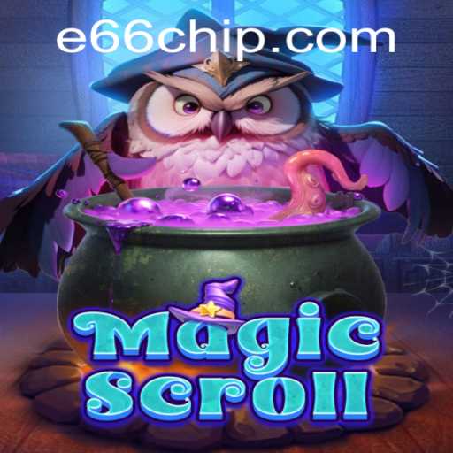 Unveiling the Enchantment of MagicScroll: A Comprehensive Guide to Gameplay and E66 PH Login