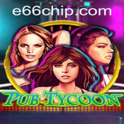 Exploring the Exciting World of PubTycoon: A Dive into E66 PH Login Features and Game Mechanics